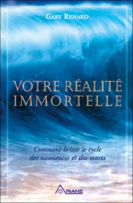 Emprunter Votre réalité immortelle. Comment briser le cycle des naissances et des morts livre