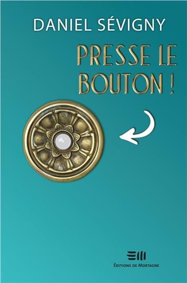 Emprunter Presse le bouton ! livre