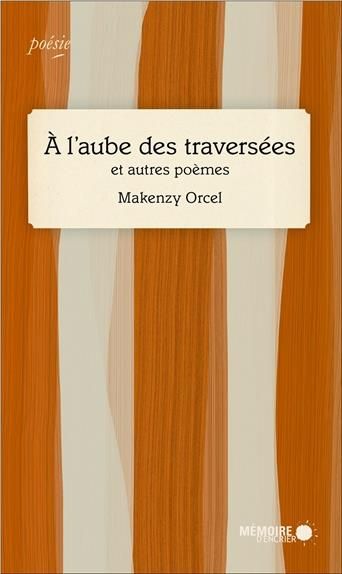 Emprunter A l'aube des traversées et autres poèmes livre