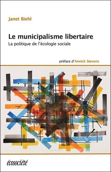 Emprunter Le municipalisme libertaire. La politique de l'écologie sociale livre