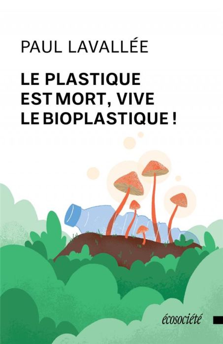 Emprunter Le plastique est mort, vive le bioplastique ! livre