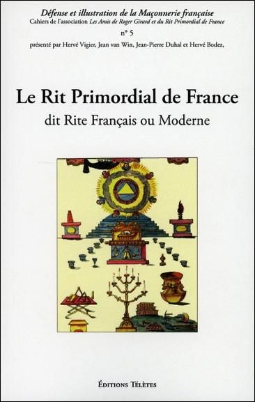 Emprunter Le Rit Primordial de France dit Rite Français ou Moderne livre