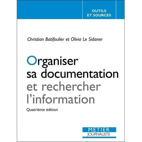 Emprunter Organiser sa documentation et rechercher l'information. 4e édition livre