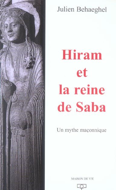 Emprunter Hiram et la reine de Saba. Un mythe maçonnique livre