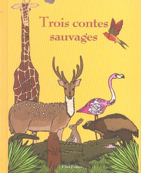 Emprunter Trois contes sauvages livre