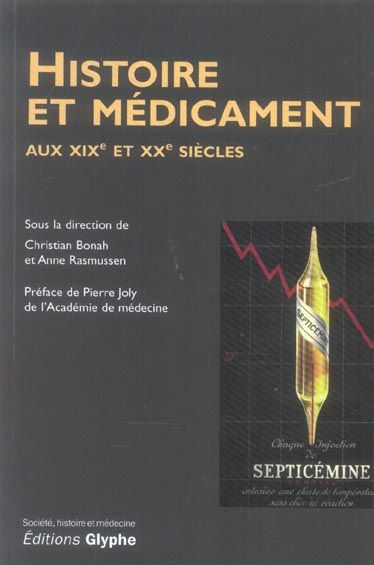 Emprunter Histoire et médicament. Aux XIXe et XXe siècles livre