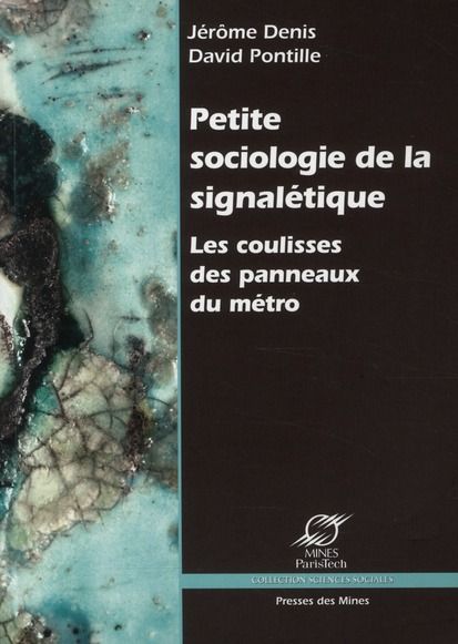 Emprunter Petite sociologie de la signalétique. Les coulisses des panneaux du métro livre