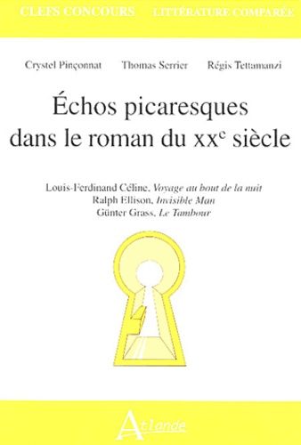 Emprunter Echos picaresques dans le roman du XXe siècle. Louis-Ferdinand Céline, Voyage au bout de la nuit. Ra livre