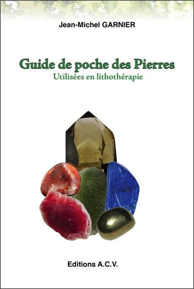 Emprunter Guide de poche des Pierres utilisées en lithothérapie livre