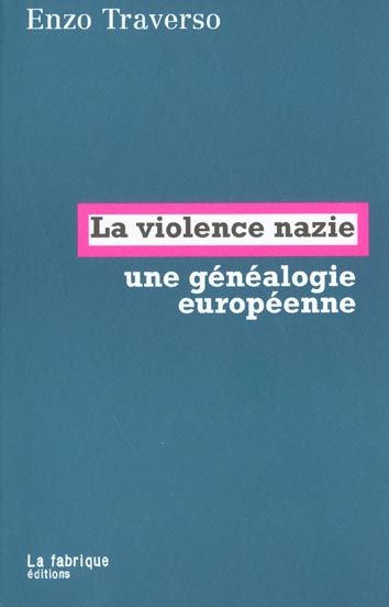 Emprunter La violence nazie, une généalogie européenne livre