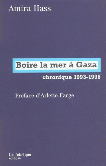 Emprunter Boire la mer à Gaza. Chronique 1993-1996 livre