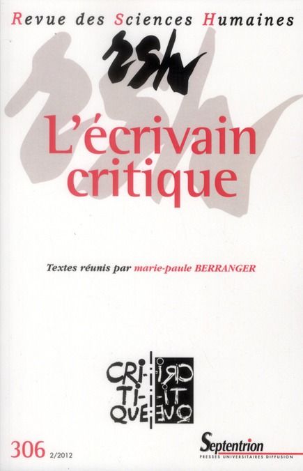 Emprunter Revue des Sciences Humaines N° 306, 2/2012 : L'écrivain critique livre