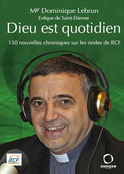 Emprunter Dieu est quotidien. 150 nouvelles chroniques sur les ondes de RCF livre