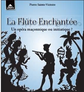 Emprunter La flûte enchantée. Un opéra maçonnique ou initiatique ? livre