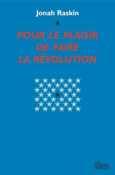 Emprunter Pour le plaisir de faire la révolution. Abbie Hoffman, sa vie, son époque livre