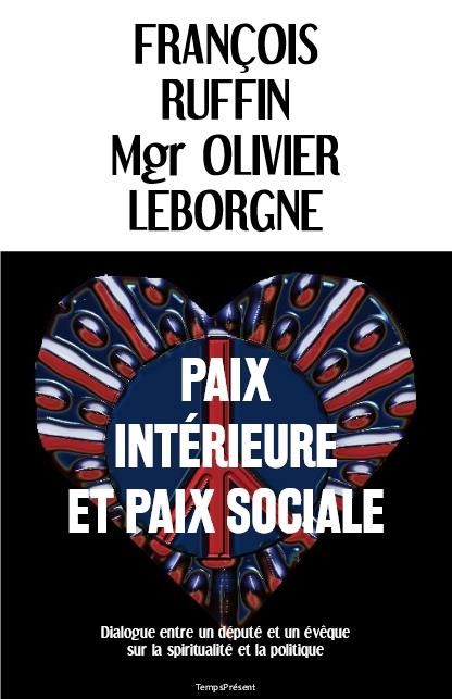 Emprunter Paix intérieure et paix sociale. Dialogue entre un député et un évêque sur la spiritualité et la pol livre