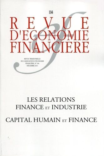 Emprunter Revue d'économie financière N° 104 : Les relations finance et industrie. Capital humain et finance livre