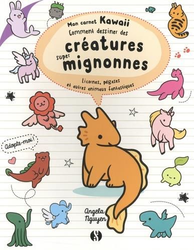 Emprunter Comment dessiner des créatures super mignonnes. Licornes, pégases et autres animaux fantastiques livre