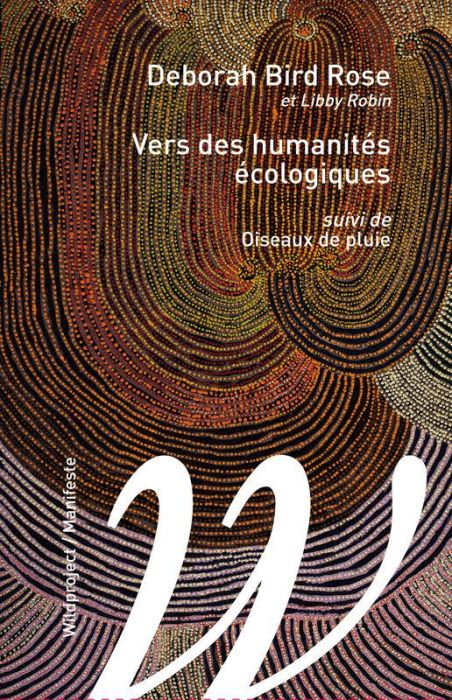 Emprunter Vers des humanités écologiques. Suivi de Oiseaux de pluie livre