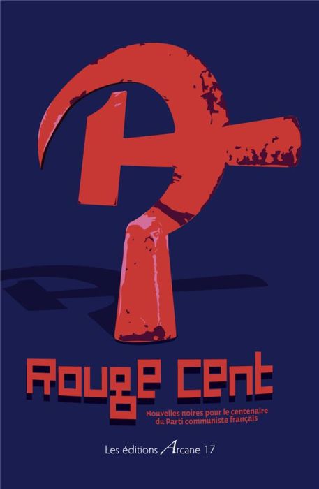 Emprunter Rouge cent. Nouvelles noires pour le centenaire du Parti communiste français livre