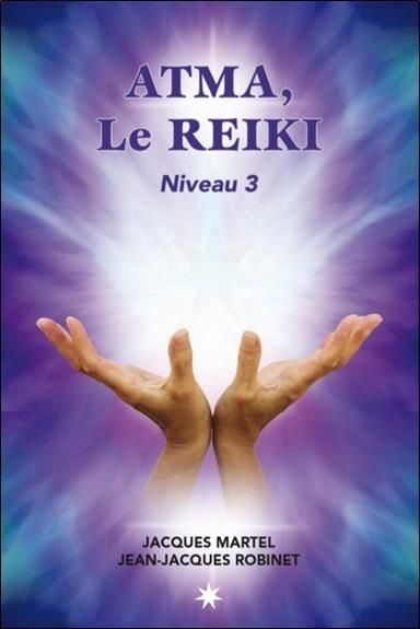 Emprunter Atma, le Reïki. Niveau 3 livre