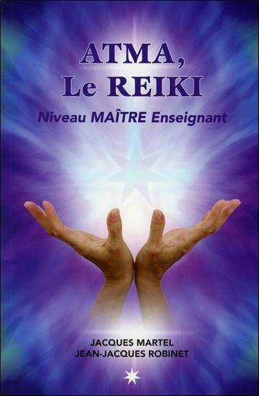 Emprunter Atma, le Reiki. Niveau Maître enseignant livre