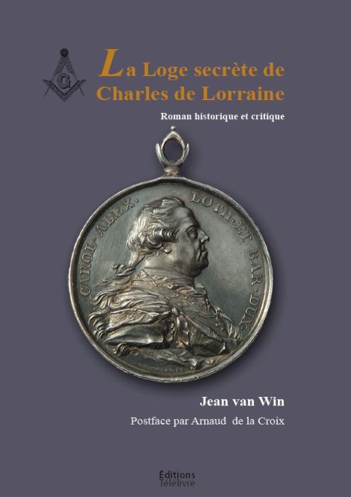 Emprunter La loge secrète de Charles de Lorraine livre