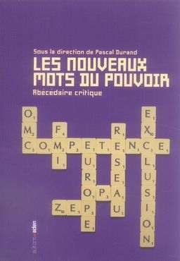 Emprunter Les nouveaux mots du pouvoir. Abécédaire critique livre