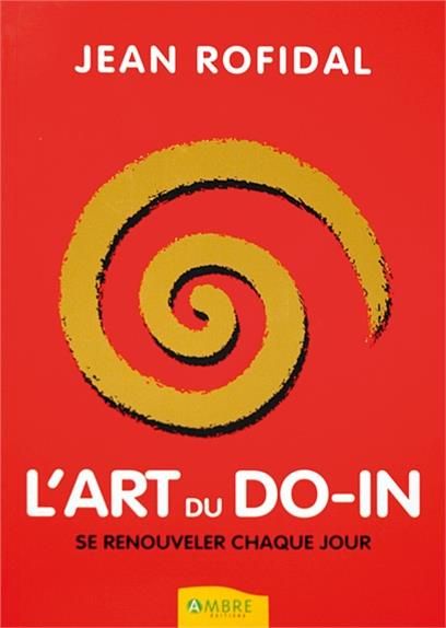 Emprunter L'Art du Do-In. Se renouveler chaque jour livre