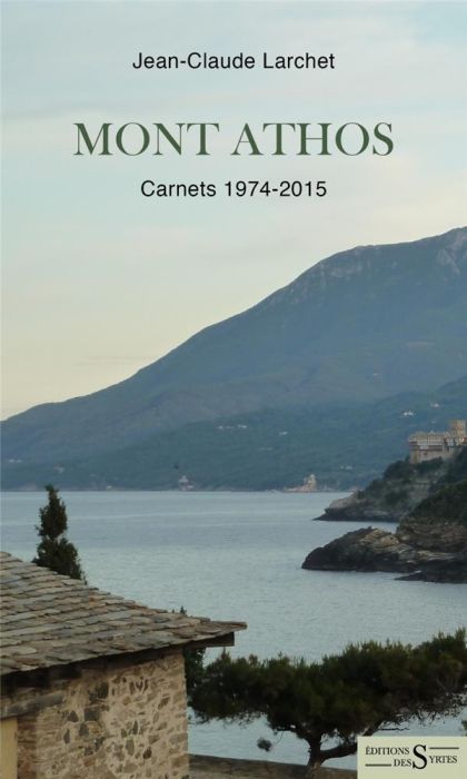 Emprunter Mont Athos. Carnets 1974-2015 livre