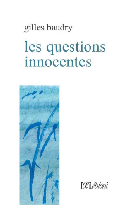 Emprunter Les questions innocentes livre