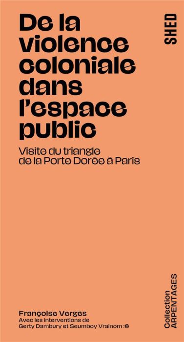 Emprunter De la violence coloniale dans l'espace public. Visite du triangle de la Porte Dorée à Paris livre