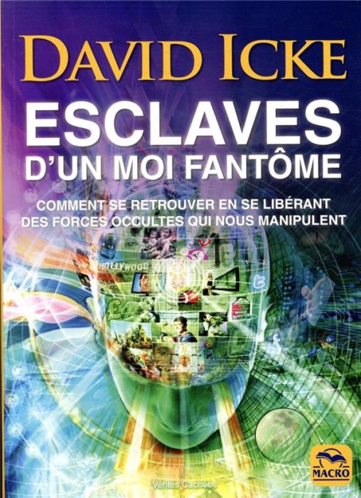 Emprunter Esclaves d'un Moi fantôme. Comment se retrouver en se libérant des forces occultes qui nous manipule livre