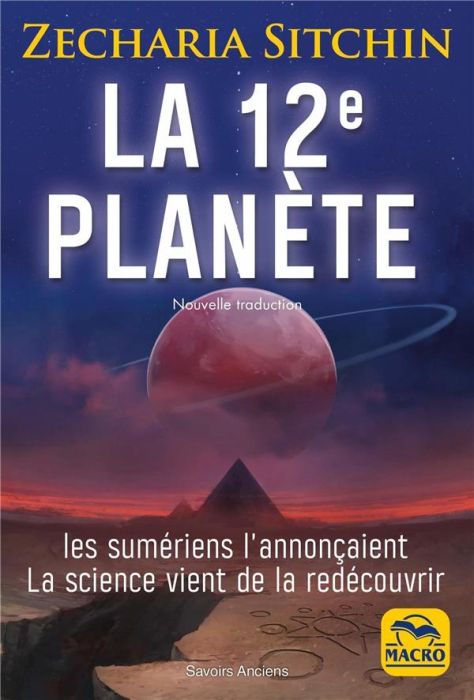 Emprunter La 12e planète. Les Sumériens l'annonçaient, la science vient de la redécouvrir livre