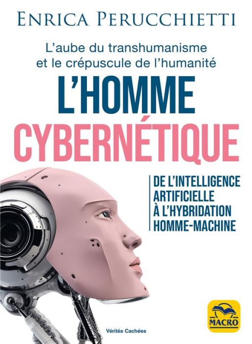 Emprunter L'homme cybernétique. De l'intelligence artificielle à l'hybridation homme-machine livre