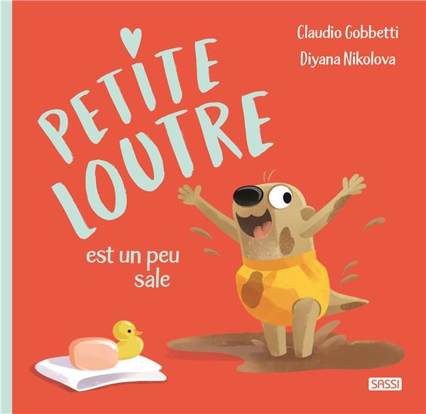 Emprunter Petite Loutre est toute sale livre