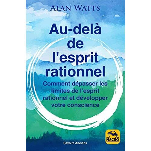 Emprunter AU-DELA DE L'ESPRIT RATIONNEL - AFIN DE REVENIR A LA LOGIQUE DES CHOSES livre