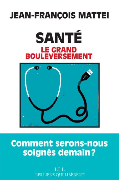 Emprunter Santé. Le grand bouleversement livre