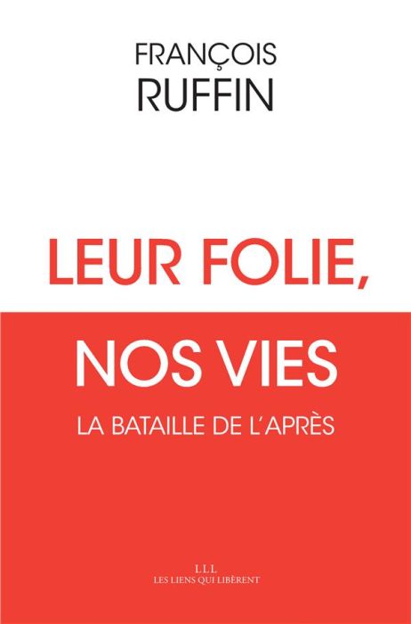 Emprunter Leur folie, nos vies. La bataille de l'après livre