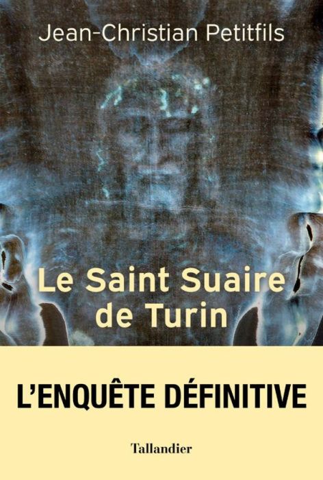 Emprunter Le saint suaire de Turin. Témoin de la Passion de Jésus-Christ livre