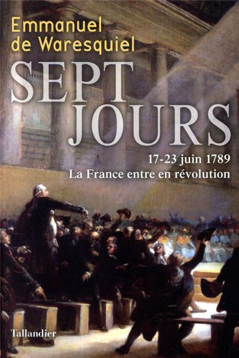 Emprunter Sept jours. 17-23 juin 1789, La France entre en révolution livre