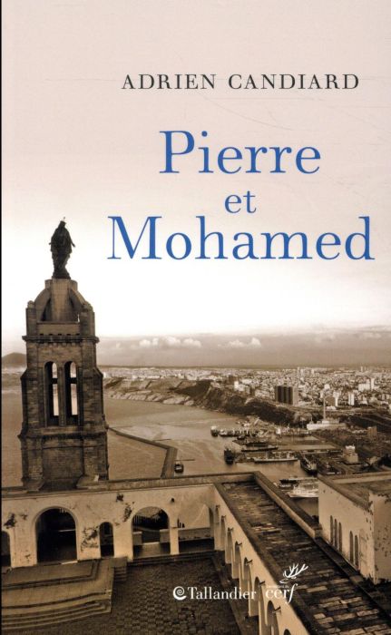 Emprunter Pierre et Mohamed %3B Pierre et moi. Algérie, 1er août 1996 livre