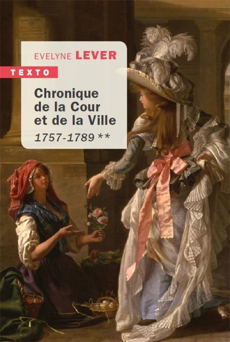 Emprunter Chronique de la Cour et de la Ville Tome 2 : 1757-1789 livre