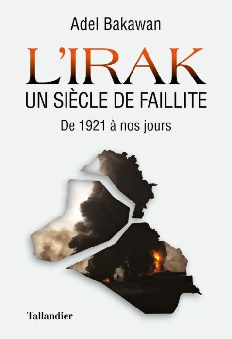 Emprunter L'irak, un siècle de faillite. De 1921 à nos jours livre