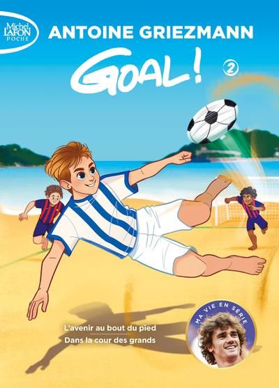 Emprunter Goal ! Tome 2 : L'avenir au bout du pied suivi de Dans la cour des grands livre