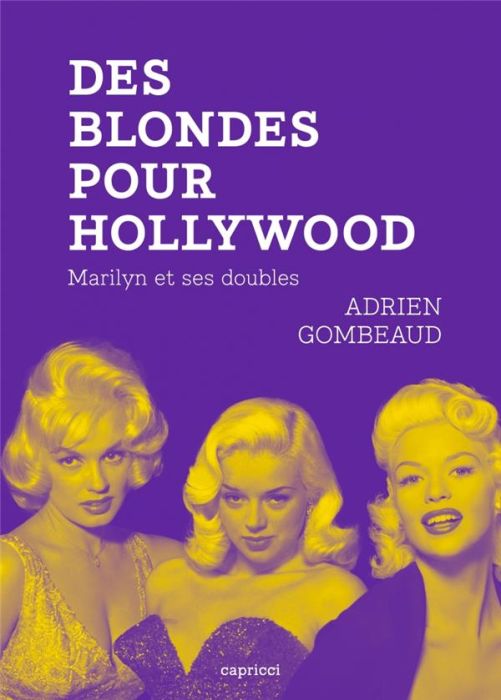 Emprunter Des blondes pour Hollywood. Marilyn et ses doubles livre