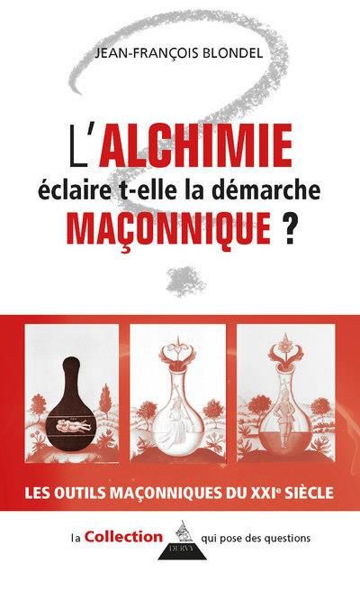 Emprunter L'alchimie éclaire-t-elle la démarche maçonnique ? livre