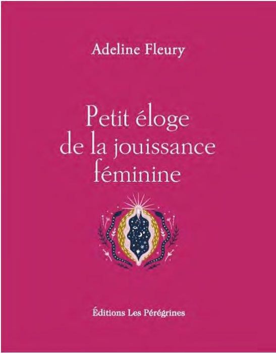 Emprunter Petit éloge de la jouissance féminine. Edition revue et augmentée livre