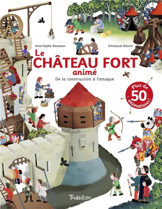 Emprunter Le Château fort animé. De la construction à l'attaque. Plus de 50 animations ! livre