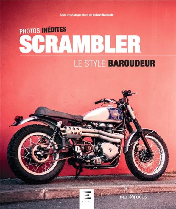 Emprunter Scrambler, le style baroudeur livre